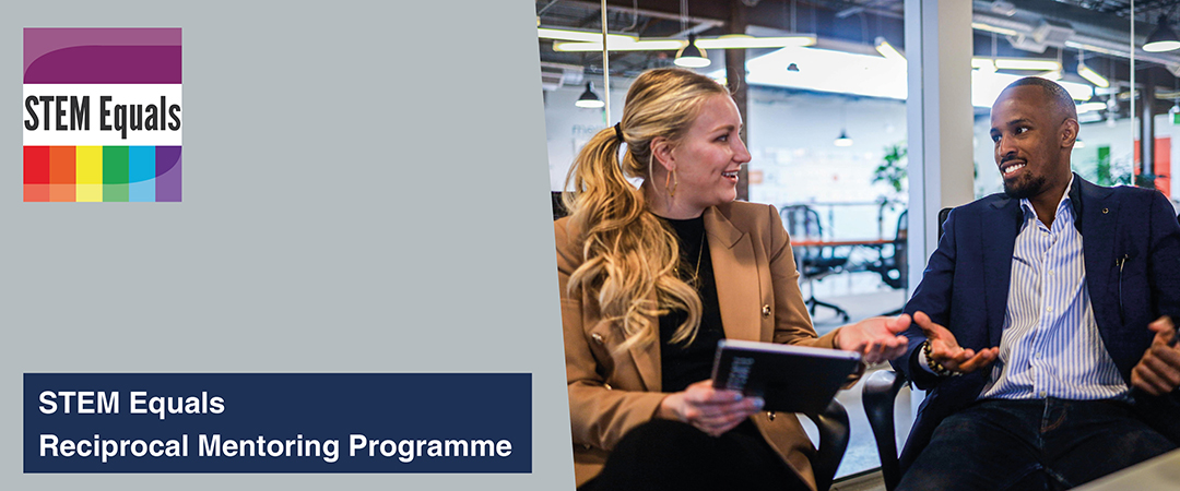 STEM Equals Reciprocal Mentoring Programme